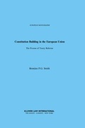 Cover: Constitution Building in the European Union:The Process of Treaty Reforms - Kluwer Law International
