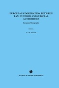 Cover: European Cooperation Between Tax, Customs and Judicial Authorities - Kluwer Law International