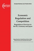 Cover: Economic Regulation and Competition:Regulation of Services in the EU, Germany, and Japan - Kluwer Law International