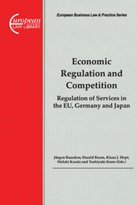 Enlarge image Cover: Economic Regulation and Competition:Regulation of Services in the EU, Germany, and Japan - Kluwer Law International