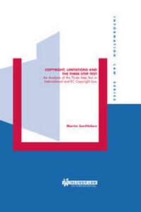 Enlarge image Cover: Copyright, Limitations and the Three-Step Test - Kluwer Law International