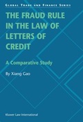 Cover: The Fraud Rule in the Law of Letters of Credit:A Comparative Study - Kluwer Law International