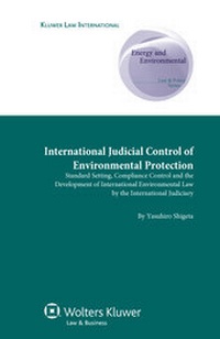 Abbildung von: International Judicial Control of Environmental Protection - Kluwer Law International