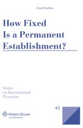 Cover: How Fixed Is a Permanent Establishment? - Kluwer Law International