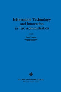 Enlarge image Cover: Information Technology and Innovation in Tax Administration - Kluwer Law International