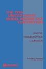 Cover: The 1996 United States Model Income Tax Convention:Analysis, Commentary and Comparison - Kluwer Law International