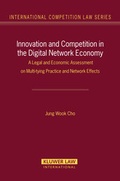 Cover: Innovation and Competition in the Digital Network Economy - Kluwer Law International