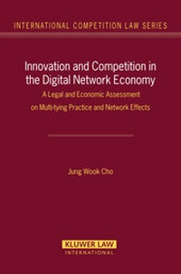 Enlarge image Cover: Innovation and Competition in the Digital Network Economy - Kluwer Law International