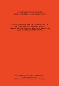 Abbildung von: New Trends in the Development of International Commercial Arbitration and the Role of Arbitral and Other International Institutions, Vol. 1:7th International Arbitration, the Hague, Hamburg, 1982 - Kluwer Law International