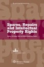 Cover: Spares, Repairs and Intellectual Property Rights - Kluwer Law International