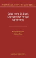 Cover: Guide to the EU Block Exemption for Vertical Agreements - Kluwer Law International