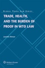 Bild: Trade, Health, and the Burden of Proof in WTO Law - Kluwer Law International