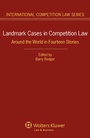 Cover: Landmark Cases in Competition Law - Kluwer Law International