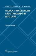 Cover: Product Regulations and Standards in WTO Law - Kluwer Law International