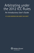 Cover: Arbitrating under the 2012 ICC Rules - Kluwer Law International