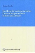 Cover: Das Recht der parlamentarischen Untersuchungsaussch&uuml;sse in Bund und L&auml;ndern - Carl Heymanns Verlag