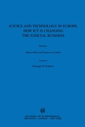 Cover: Justice and Technology in Europe:How ICT Is Changing the Judicial Business - Kluwer Law International