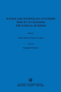 Enlarge image Cover: Justice and Technology in Europe:How ICT Is Changing the Judicial Business - Kluwer Law International