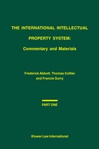 Enlarge image Cover: The International Intellectual Property System:Commentary and Materials - Kluwer Law International