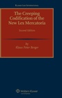 Cover: The Creeping Codification of the New Lex Mercatoria - Kluwer Law International