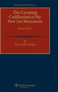 Enlarge image Cover: The Creeping Codification of the New Lex Mercatoria - Kluwer Law International