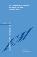 Cover: The Liberalization of Electricity and Natural Gas in the European Union - Kluwer Law International