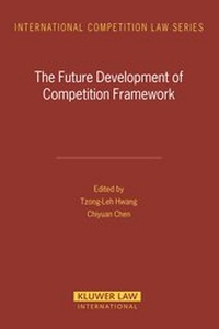 Enlarge image Cover: The Future Development of Competition Framework - Kluwer Law International