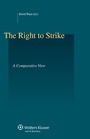 Cover: The Right to Strike: A Comparative View - Kluwer Law International