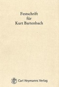 Cover: Festschrift f&uuml;r Kurt Bartenbach - Carl Heymanns Verlag