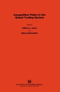 Cover: Competition Policy in the Global Trading System:Perspectives from the Eu, Japan and the USA - Kluwer Law International