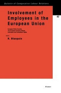 Abbildung von: Involvement of Employees in the European Union:European Works Councils, The European Company Statute, Information and Consultation Rights - Kluwer Law International