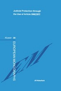Enlarge image Cover: Judicial Protection in the EC:The Use of Article 288 (2) - Kluwer Law International