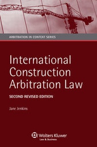 Abbildung von: International Construction Arbitration Law - Kluwer Law International