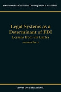 Bild vergrößern Bild: Legal Systems as a Determinant of FDI:Lessons from Sri Lanka - Kluwer Law International