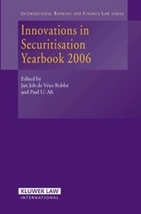 Enlarge image Cover: Innovations in Securitisation Yearbook 2006 - Kluwer Law International