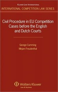 Abbildung von: Civil Procedure in EU Competition Cases Before the English and Dutch Courts - Kluwer Law International