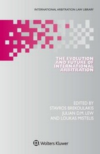 Enlarge image Cover: The Evolution and Future of International Arbitration - Kluwer Law International