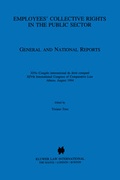 Abbildung von: Employees' Collective Rights in the Public Sector:XIVe Congres International De Droit Compare - XIVth International Congress of Comparative Law - Kluwer Law International
