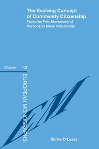 Abbildung von: The Evolving Concept of Community Citizenship:From the Free Movement of Persons to Union Citizenship - Kluwer Law International
