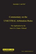 Abbildung von: Commentary on the Uncitral Arbitration Rules:The Applications by the Iran-U. S. Claims Tribunal - Kluwer Law International