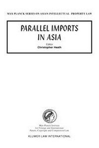 Enlarge image Cover: Parallel Imports in Asia - Kluwer Law International