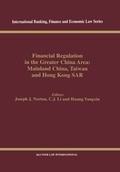 Cover: Financial Regulation in the Greater China Area:Mainland China, Taiwan and Hong Kong Sar - Kluwer Law International