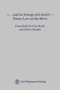 Cover: "...und sie bewegt sich doch!" - Patent Law on the Move - Carl Heymanns Verlag