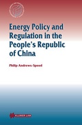 Cover: Energy Policy and Regulation in the People's Republic of China - Kluwer Law International