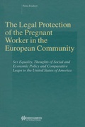 Cover: The Legal Protection of the Pregnant Worker in the European Market - Kluwer Law International