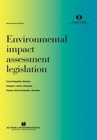 Bild: Environmental Impact Assessment Legislation:Czech Republic, Estonia, Hungary, Latvia, Lithuania, Poland, Slovak Republic, Slovenia - Graham & Trotman Ltd