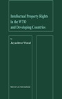 Cover: Intellectual Property Rights in the WTO and Developing Countries - Kluwer Law International