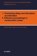 Abbildung von: Preventing Delay and Disruption of Arbitration and Effective Proceedings in Contribution Cases:International Congress Proceedings - Kluwer Law International