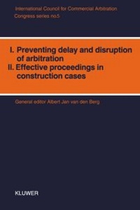 Abbildung von: Preventing Delay and Disruption of Arbitration and Effective Proceedings in Contribution Cases:International Congress Proceedings - Kluwer Law International