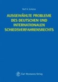 Abbildung von: Ausgewählte Probleme des deutschen und internationalen Schiedsverfahrensrechts - Carl Heymanns Verlag